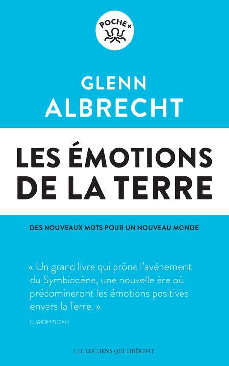 LES EMOTIONS DE LA TERRE - DES NOUVEAUX MOTS POUR UN NOUVEAU MONDE