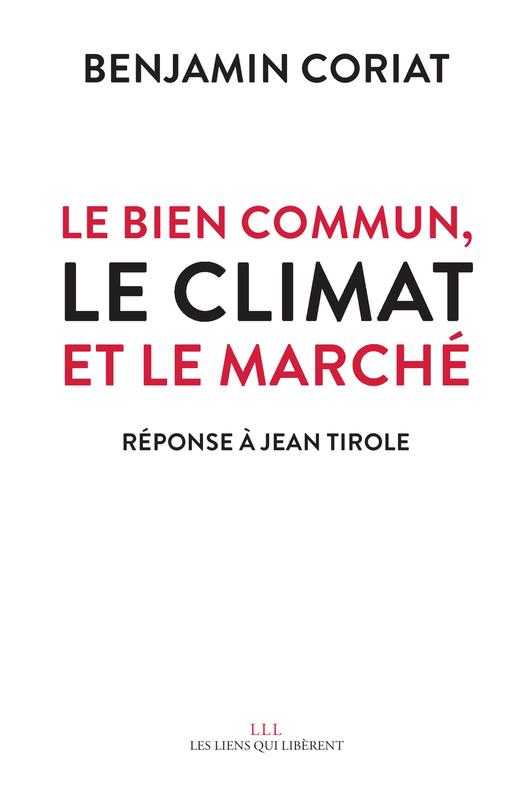 LE BIEN COMMUN, LE CLIMAT ET LE MARCHE - REPONSE A JEAN TIROLE