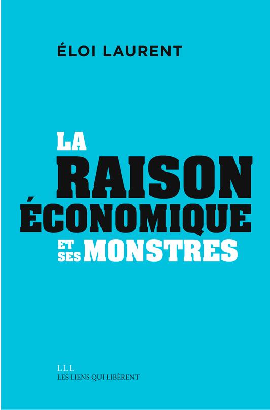 LA "RAISON" ECONOMIQUE ET SES MONSTRES - MYTHOLOGIES ECONOMIQUES (VOL3)