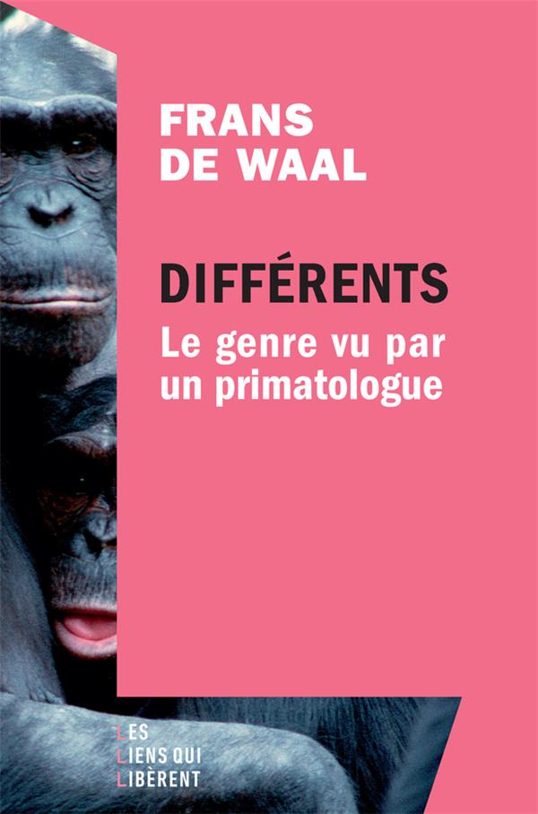 DIFFERENTS - LE GENRE VU PAR UN PRIMATOLOGUE