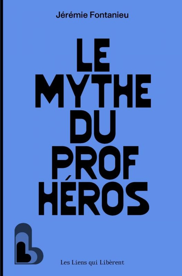 LE MYTHE DU PROF HEROS