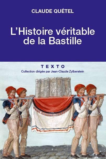 L'HISTOIRE VERITABLE DE LA BASTILLE