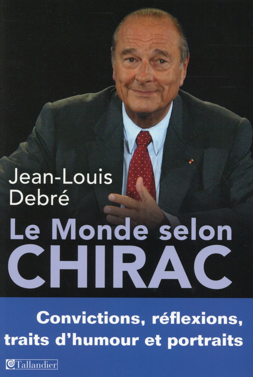 LE MONDE SELON CHIRAC