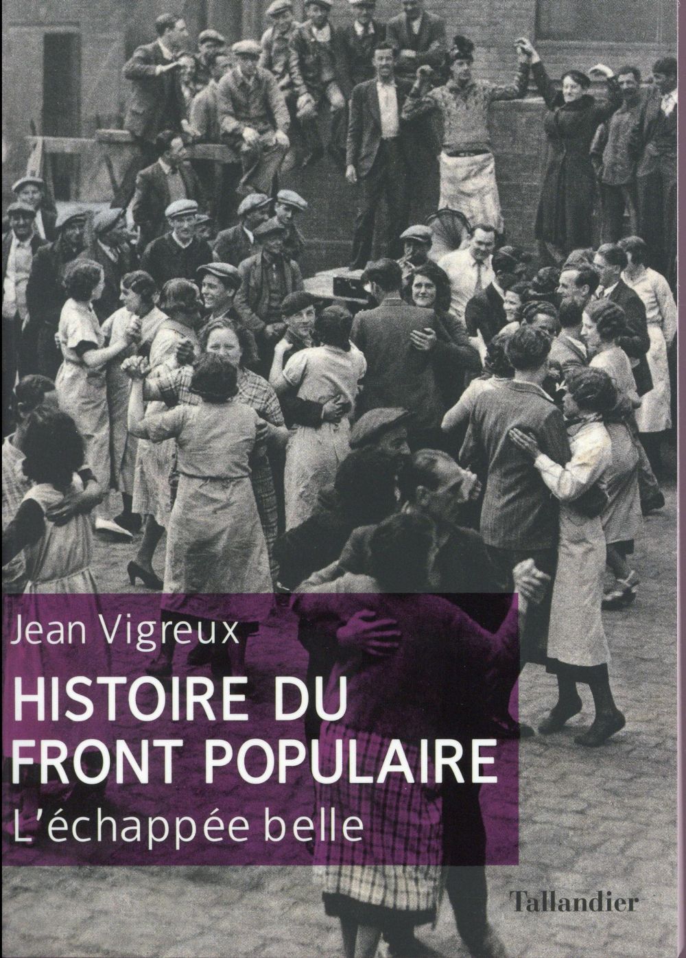HISTOIRE DU FRONT POPULAIRE - L'ECHAPPEE BELLE