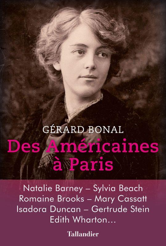 DES AMERICAINES A PARIS - 1850 - 1920
