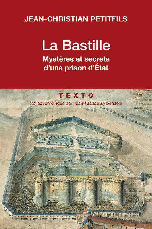 LA BASTILLE - MYSTERES ET SECRETS D'UNE PRISE D'ETAT