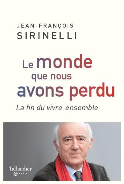 CE MONDE QUE NOUS AVONS PERDU - UNE HISTOIRE DU VIVRE-ENSEMBLE