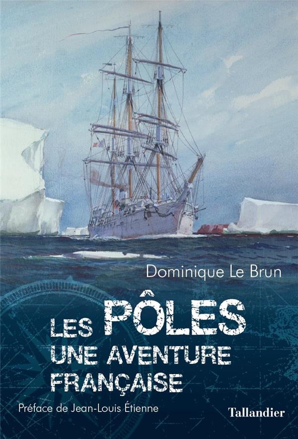 LES POLES - UNE AVENTURE FRANCAISE