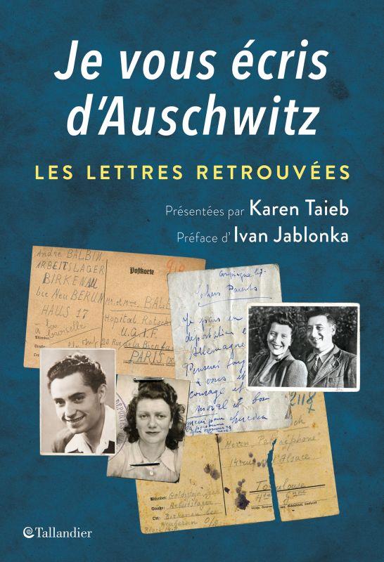 JE VOUS ECRIS D'AUSCHWITZ - LES LETTRES RETROUVEES