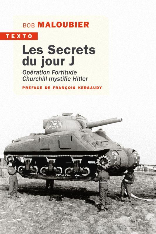 LES SECRETS DU JOUR J - OPERATION FORTITUDE. CHURCHILL MYSTIFIE HITLER