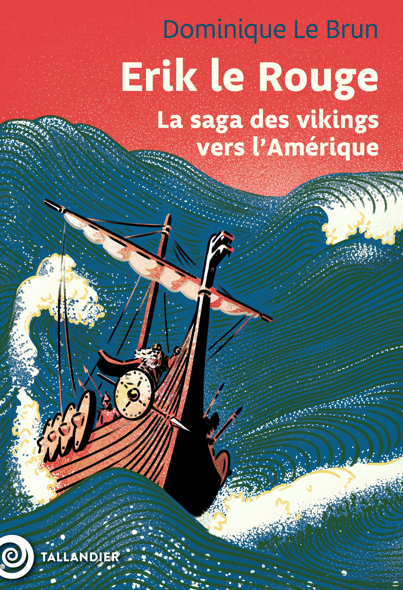 ERIK LE ROUGE - LA SAGA DES VIKINGS VERS LAMERIQUE