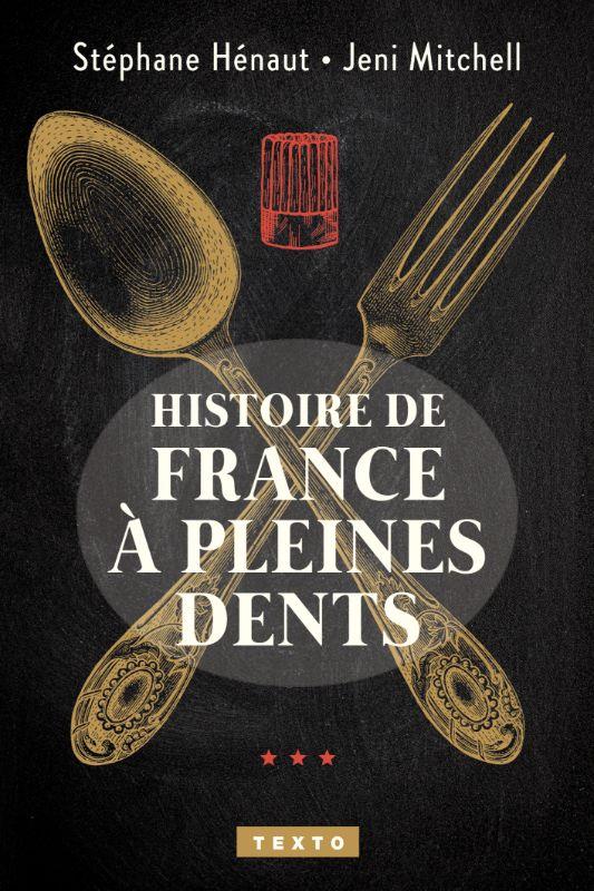 HISTOIRE DE FRANCE A PLEINES DENTS