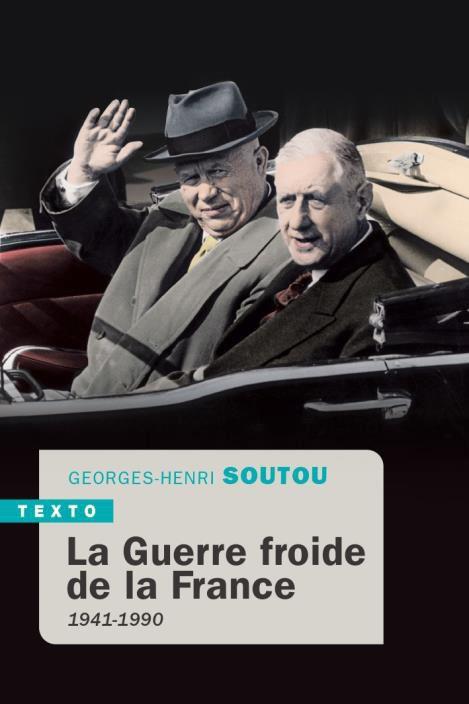 LA GUERRE FROIDE DE LA FRANCE - 1941-1990