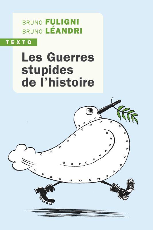 LES GUERRES STUPIDES DE L'HISTOIRE - ILLUSTRATIONS, NOIR ET BLANC