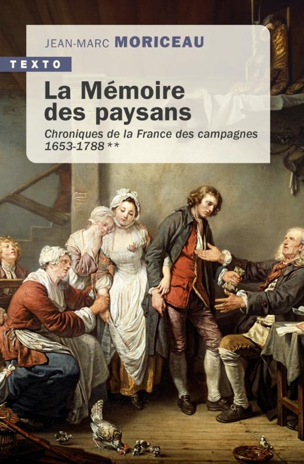 LA MEMOIRE DES PAYSANS - VOL02 - CHRONIQUES DE LA FRANCE DES CAMPAGNES 1653-1788