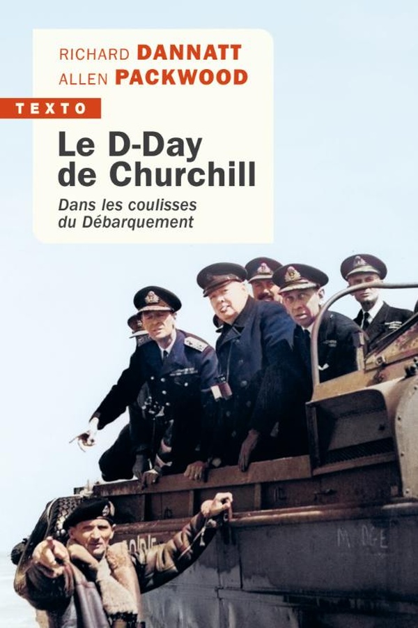 LE D-DAY DE CHURCHILL - DANS LES COULISSES DU DEBARQUEMENT