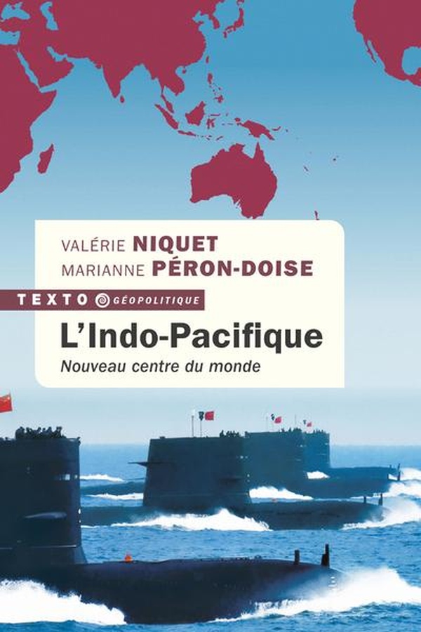 L'INDO-PACIFIQUE - NOUVEAU CENTRE DU MONDE