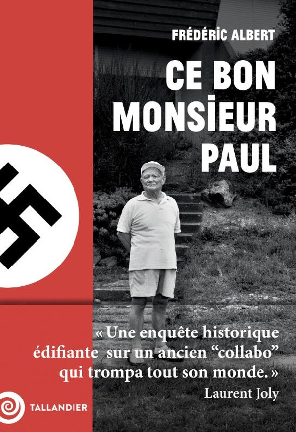 CE BON MONSIEUR PAUL - UNE ENQUETE HISTORIQUE EDIFIANTE