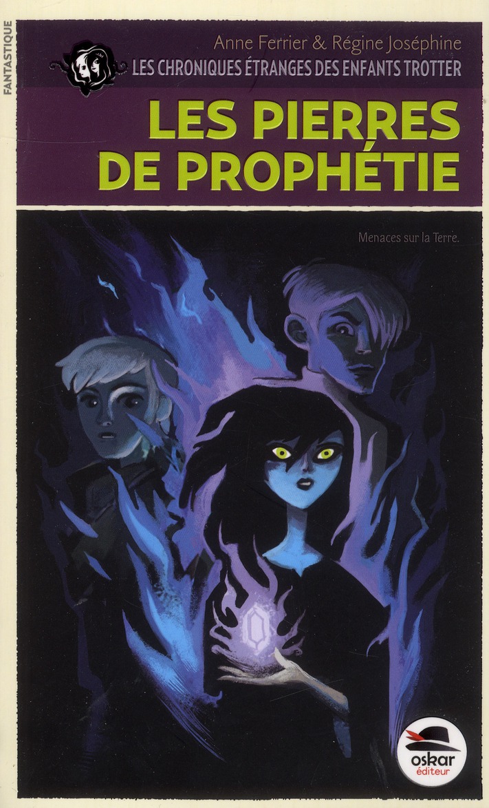 LES PIERRES DE PROPHETIE - SERIE  LES CHRONIQUES ETRANGES DES ENFANTS TROTTER