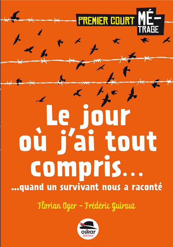 JOUR OU J'AI TOUT COMPRIS... (LE) - ... QUAND UN SURVIVANT NOUS A RACONTE