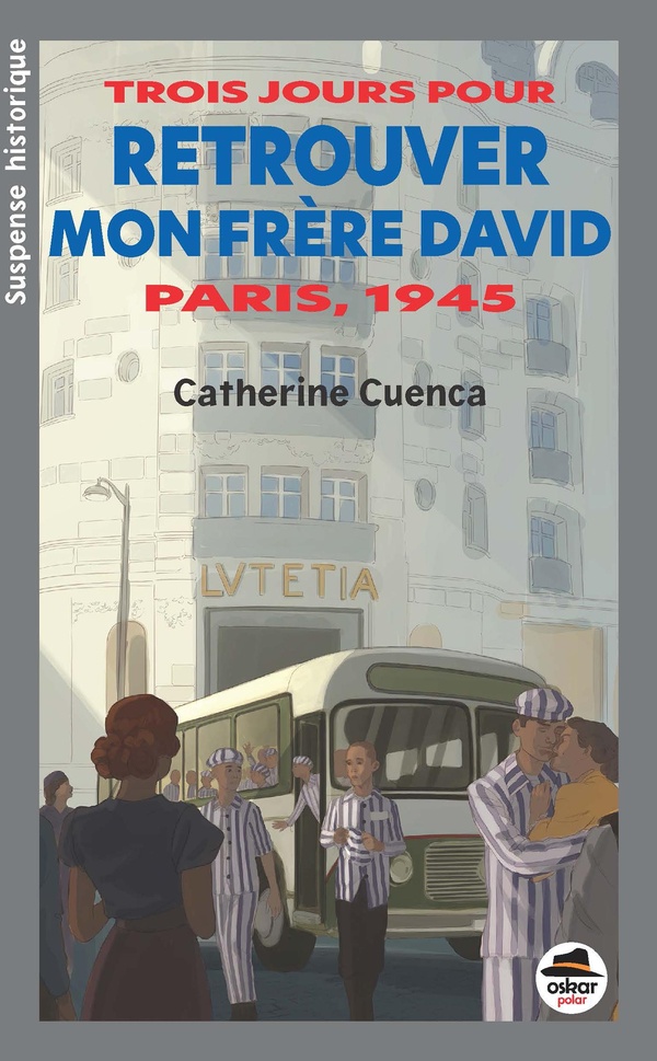 TROIS JOURS POUR RETROUVER MON FRERE DAVID - PARIS, 1945