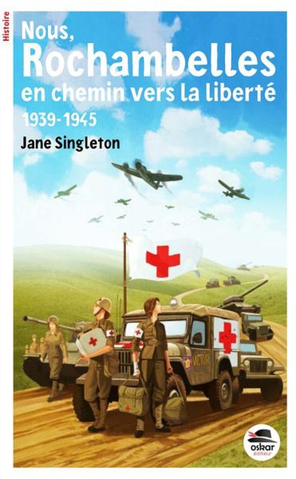 NOUS, ROCHAMBELLES EN CHEMIN VERS LA LIBERTE 1939-1945