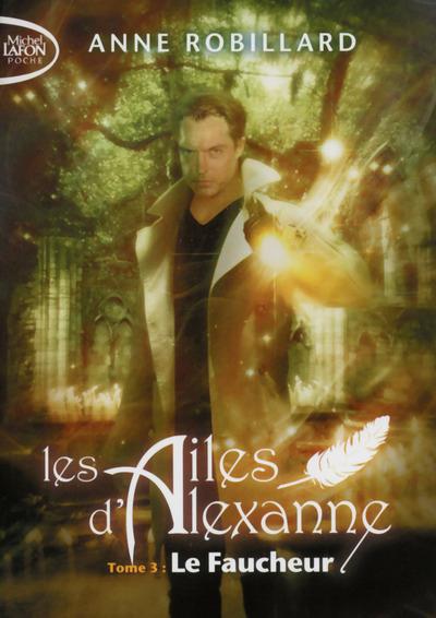 LES AILES D'ALEXANNE - TOME 3 LE FAUCHEUR - TOME 3 - VOL03
