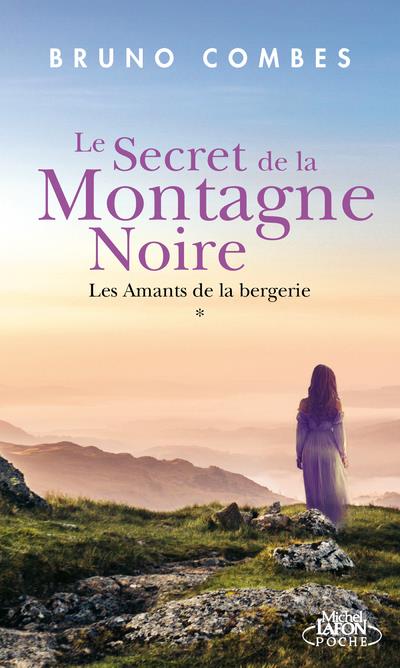 LE SECRET DE LA MONTAGNE NOIRE - TOME 1 LES AMANTS DE LA BERGERIE - VOL01