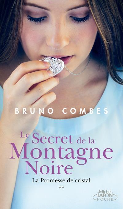 LE SECRET DE LA MONTAGNE NOIRE - TOME 2 LA PROMESSE DE CRISTAL