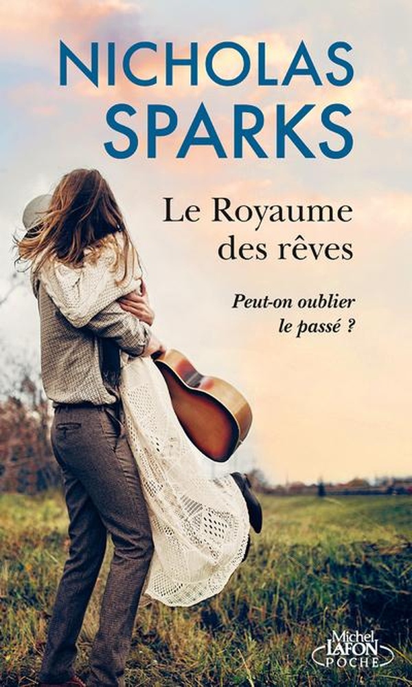 LE ROYAUME DES REVES - PEUT-ON OUBLIER LE PASSE ?