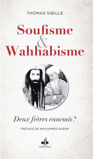 SOUFISME ET WAHHABISME - DEUX FRERES ENNEMIS