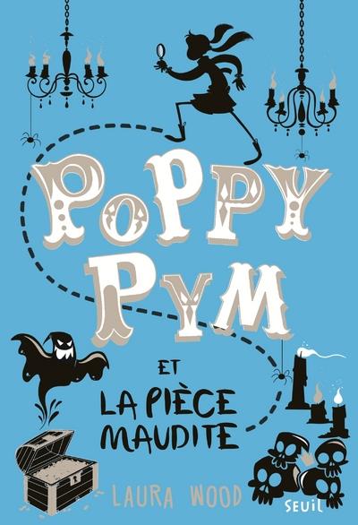 POPPY PYM ET LA PIECE MAUDITE - TOME 2