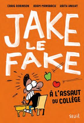 A L'ASSAUT DU COLLEGE - JAKE LE FAKE, TOME 1