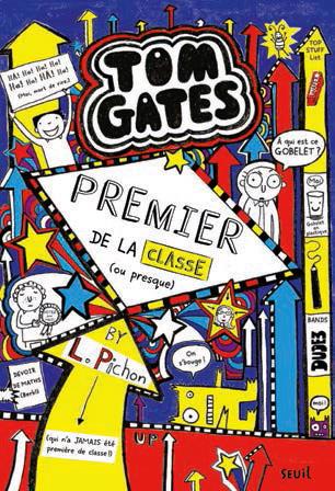 TOM GATES - PREMIER DE LA CLASSE (OU PRESQUE ) - TOM GATES, TOME 9
