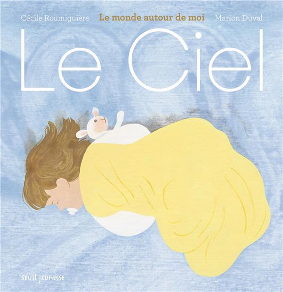 LE CIEL. LE MONDE AUTOUR DE MOI