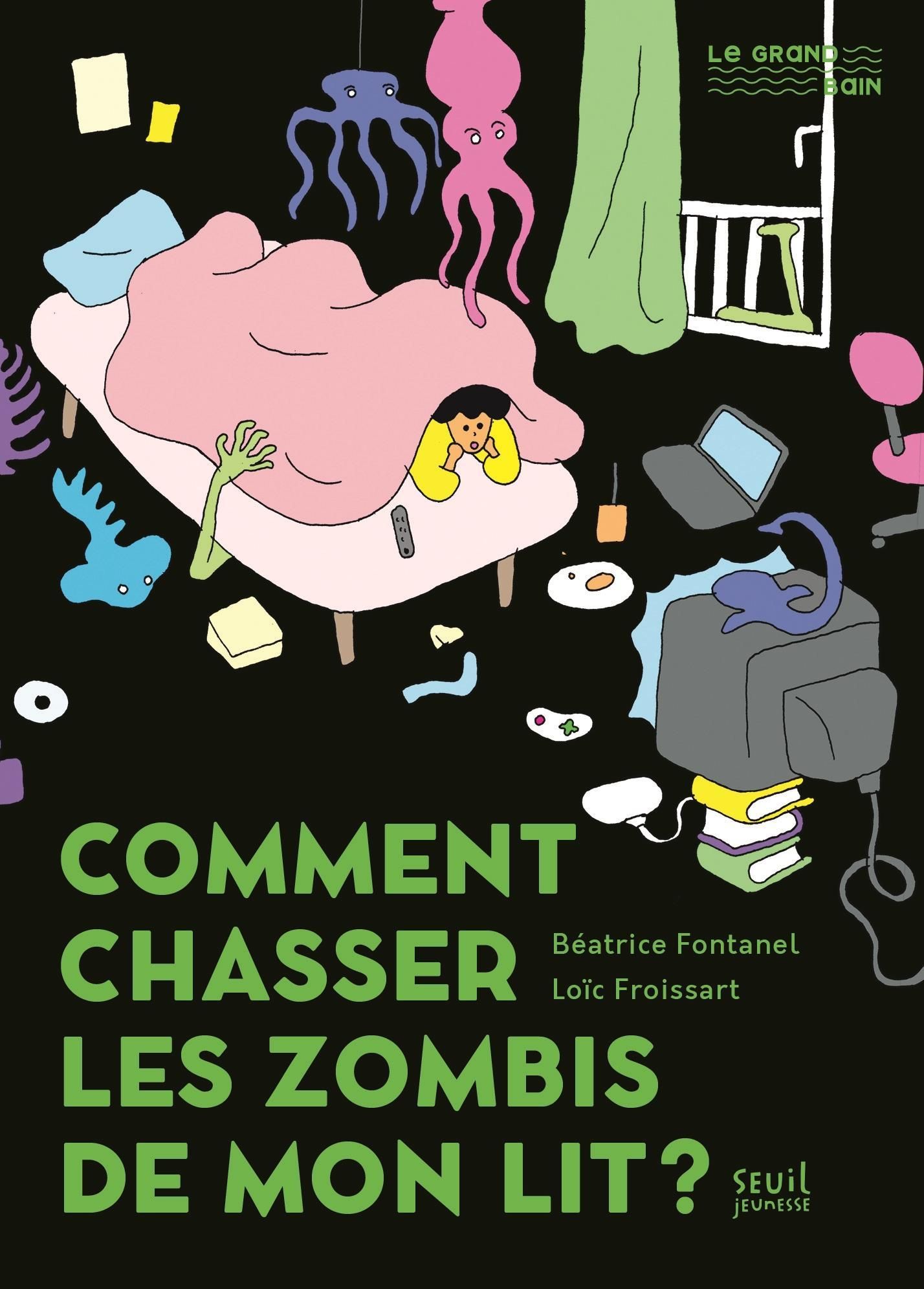COMMENT CHASSER LES ZOMBIS DE MON LIT ?