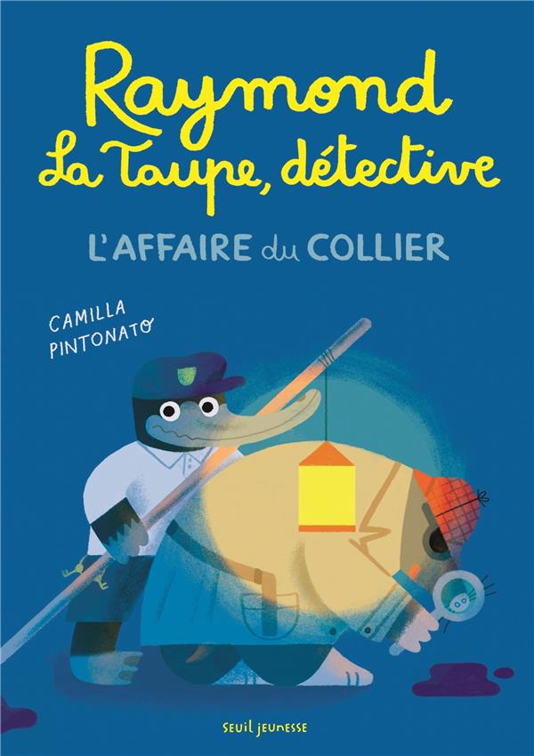 RAYMOND LA TAUPE, DETECTIVE - L'AFFAIRE DU COLLIER