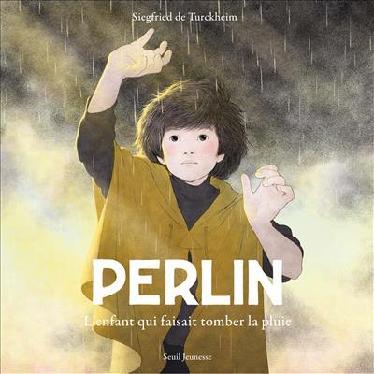 PERLIN - L'ENFANT QUI FAISAIT TOMBER LA PLUIE