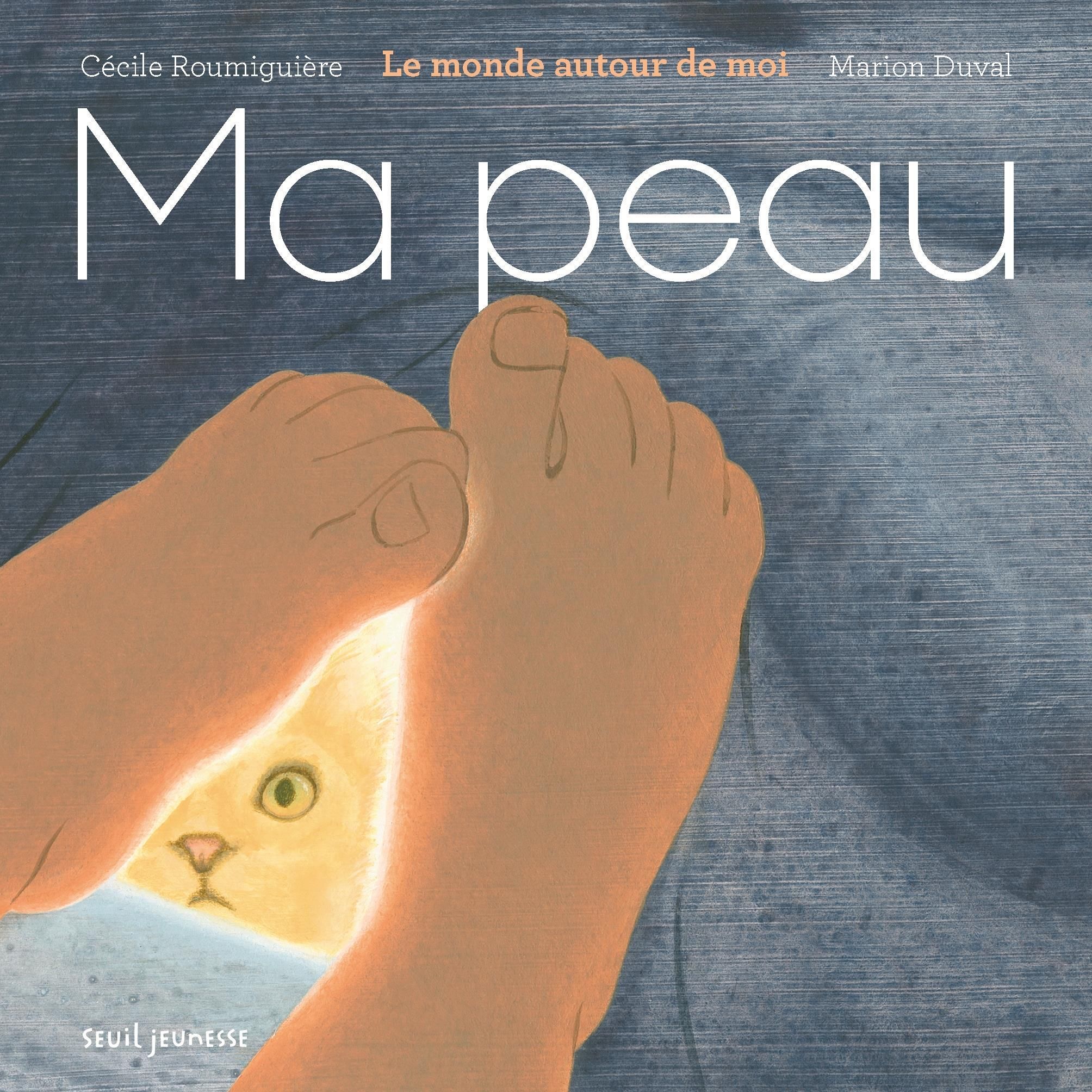 MA PEAU - LE MONDE AUTOUR DE MOI