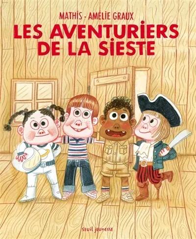 LES AVENTURIERS - DE LA SIESTE