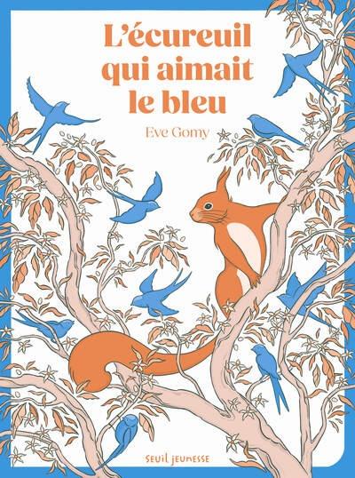 L'ECUREUIL QUI AIMAIT LE BLEU