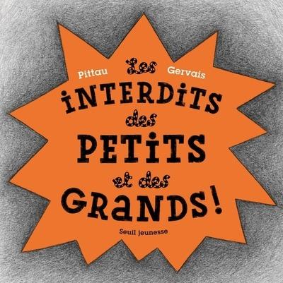 LES INTERDITS DES PETITS ET DES GRANDS !