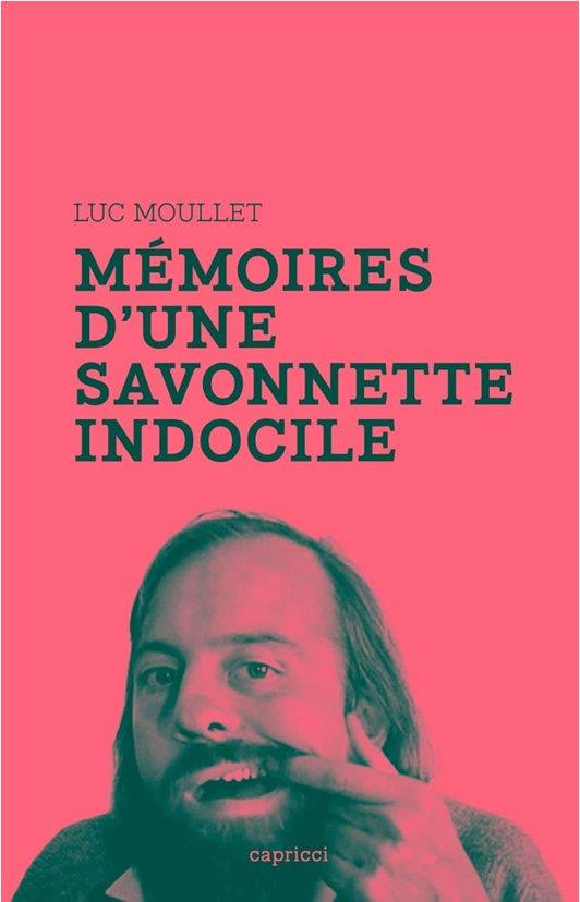 MEMOIRES D'UNE SAVONNETTE INDOCILE