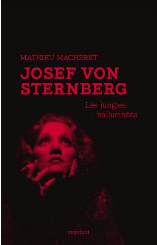 JOSEF VON STERNBERG - LES JUNGLES HALLUCINEES