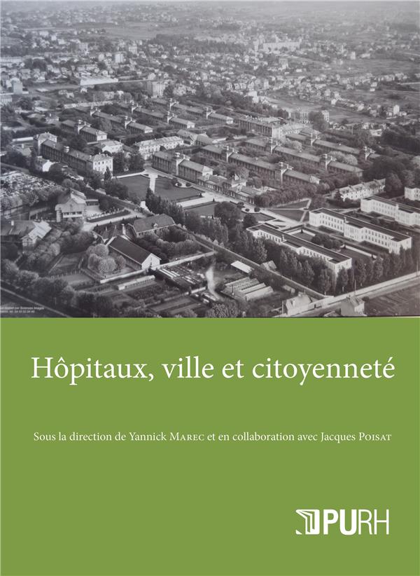 HOPITAUX, VILLE ET CITOYENNETE. EXPERIENCE D'HIER ET D'AUJOURD'HUI