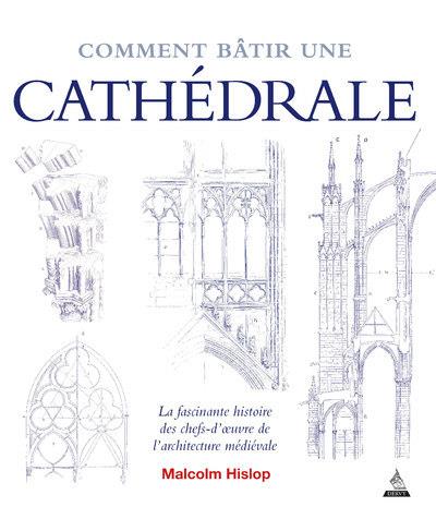 COMMENT BATIR UNE CATHEDRALE