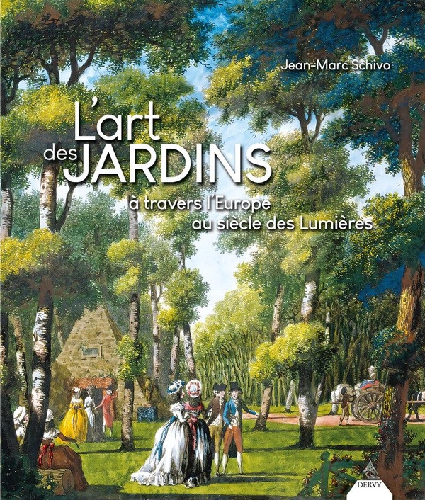 L'ART DES JARDINS A TRAVERS L'EUROPE AU SIECLE DES LUMIERES