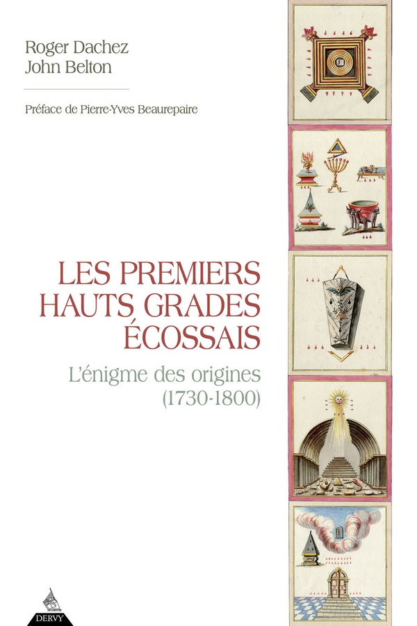 LES PREMIERS HAUTS GRADES ECOSSAIS, L'ENIGME DES ORIGINES (1730-1800)