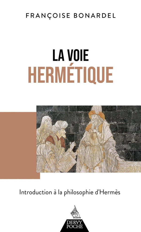 LA VOIE HERMETIQUE - INTRODUCTION A LA PHILOSOPHIE D'HERMES