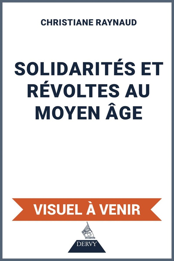 SOLIDARITES ET REVOLTES AU MOYEN AGE